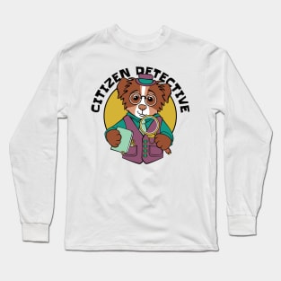 Citizen Detective Dog Long Sleeve T-Shirt